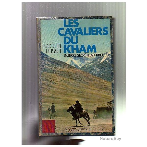 les cavaliers du kham . guerre secr�te au tibet . michel peissel , destok