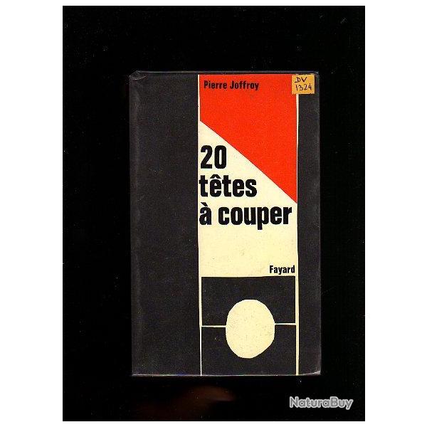 20 t�tes � couper de pierre joffroy. peine de mort