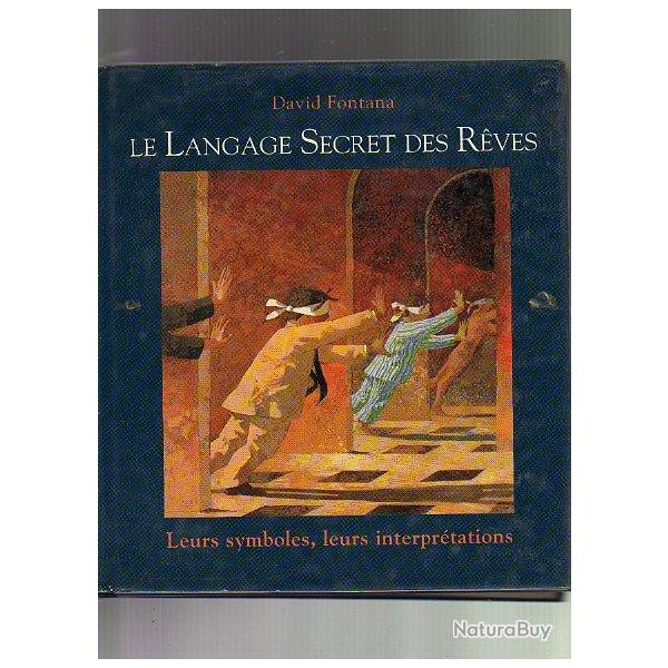 le langage secret des r�ves , leurs symboles, leurs interpr�tations.
