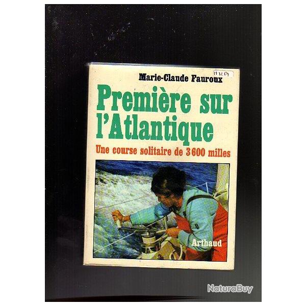voile . premire sur l'atlantique . une course en solitaire de 3600 milles