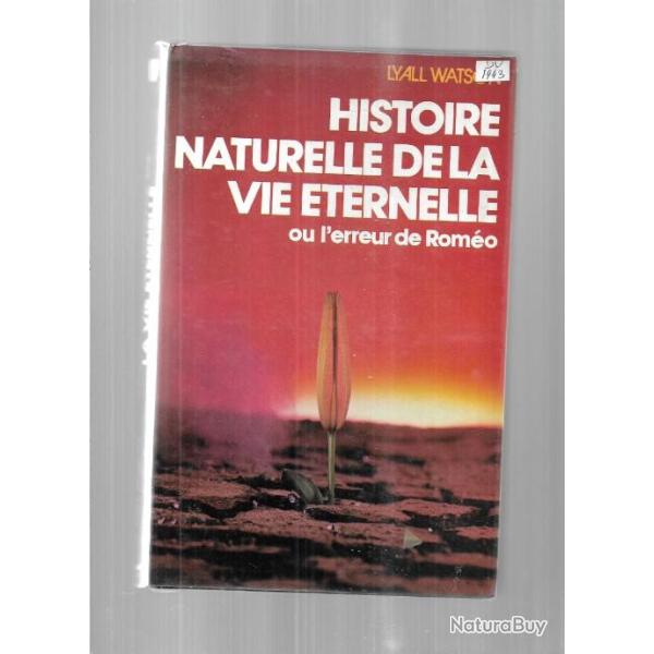 histoire naturelle de la vie ternelle . ou l'rreur de romo . lyall watson