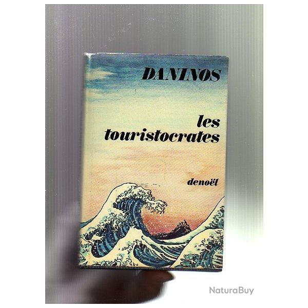 Pierre Daninos . Les touristocrates . le dernier tour du monde du france avec humour
