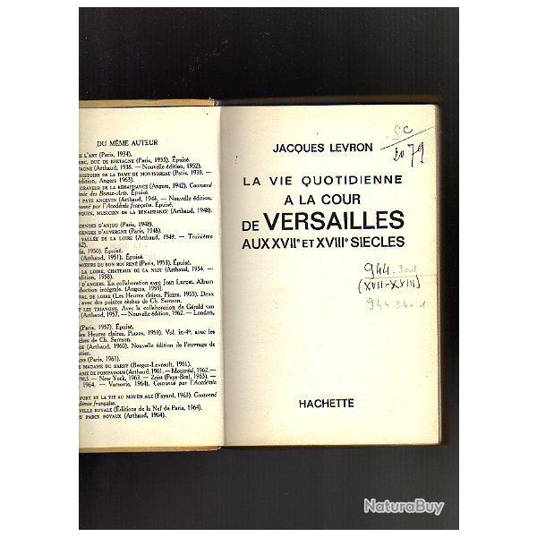 la vie quotidienne � la cour de versailles aux XVIIe et XVIIIe si�cle