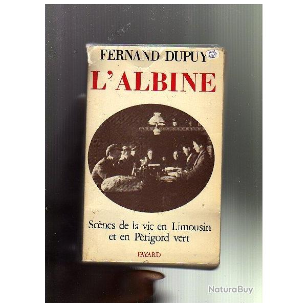 l'albine . sc�nes de la vie en Limousin et en p�rigord vert . fernand dupuy.