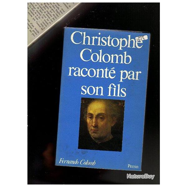 christophe colomb racont� par son fils . am�rique . marine � voile d'exploration. espagne
