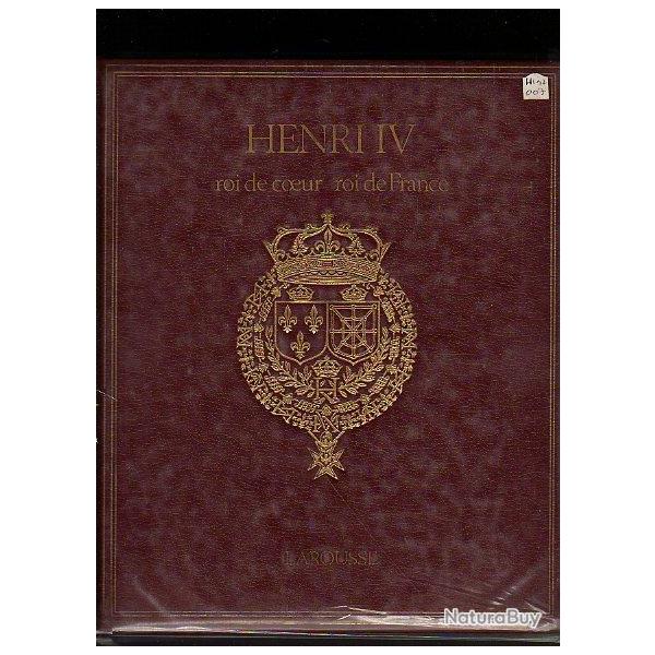 Henri IV . roi de coeur , roi de france . duc de castries