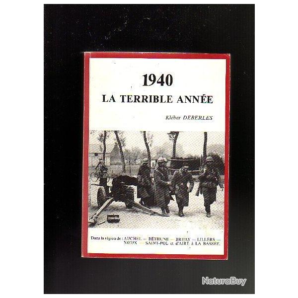 1940 la terrible ann�e dans la r�gion de auchel,b�thune,bruay,lillers,noeux,saint-pol,la bass�e ,