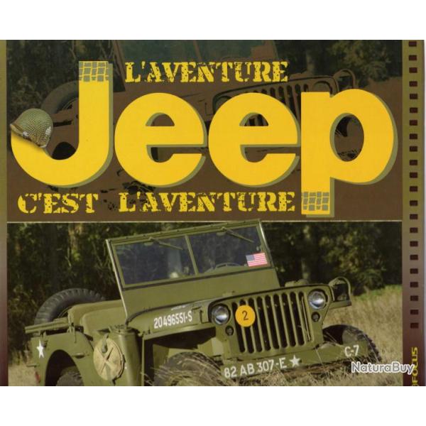 JEEP, l�aventure, c�est l�aventure. ( Willys, Ford, M201, Gpw , MB )