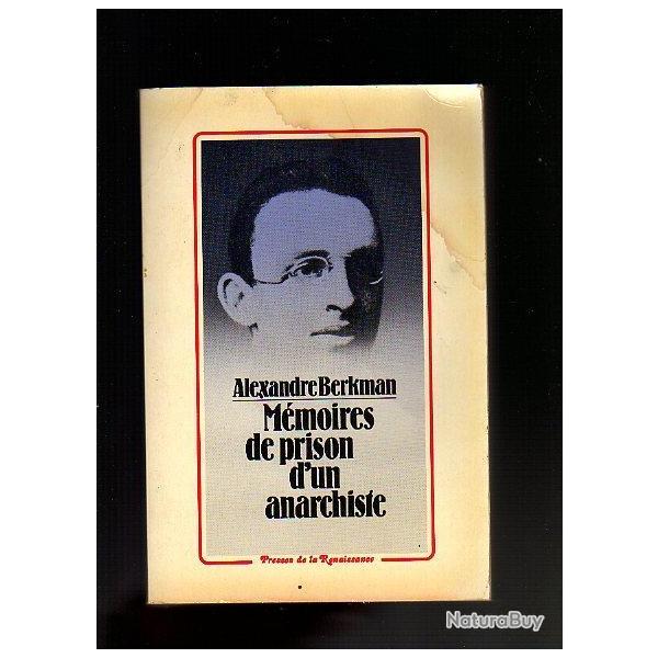 m�moires de prison d'un anarchiste .Alexandre  BERKMAN. anarchie .