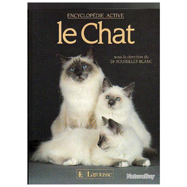 encyclop�die active . le chat . larousse  rousselet blanc + le chat et nous