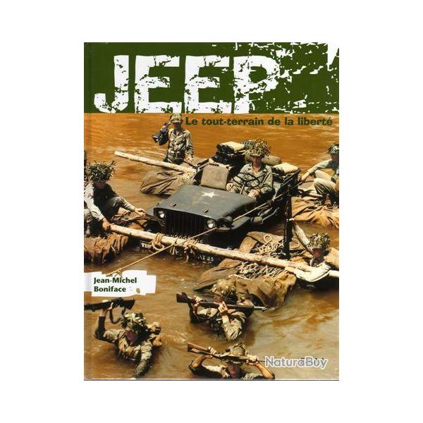JEEP, le tout-terrain de la libert� ( Willys MB, Ford GPW, M 201 HOTCHKISS M201 late early usa GI