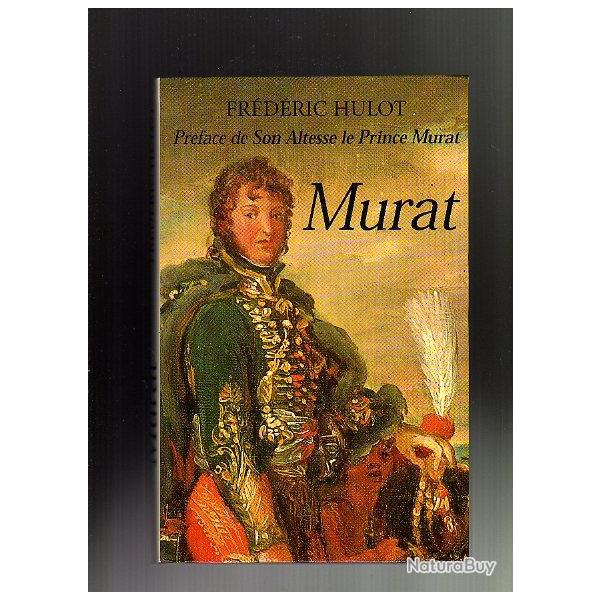 murat la chevauch�e fantastique , premier empire . fr�d�ric hulot mar�chal d'empire
