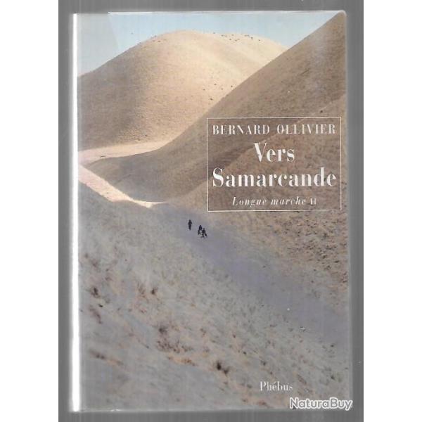 vers samarcande longue marche II de bernard ollivier