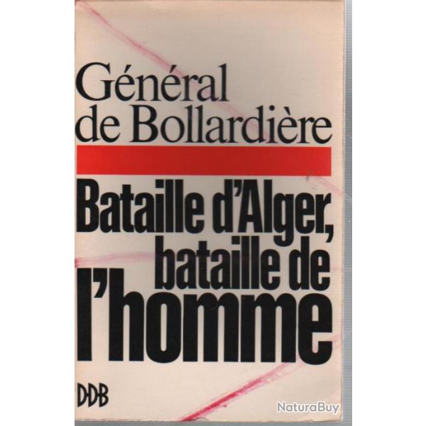 bataille d'alger bataille de l'homme , g�n�ral de bollardi�re.