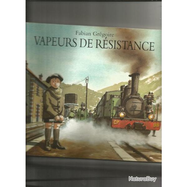 Vapeurs de r�sistance. BD 8-12 ans. guerre 1939-1945