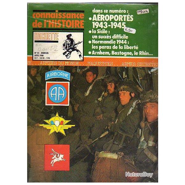connaissance de l'histoire 23 a�roport�s 1943-1945 . sicile , normandie, arnhem, bastogne ,rhin