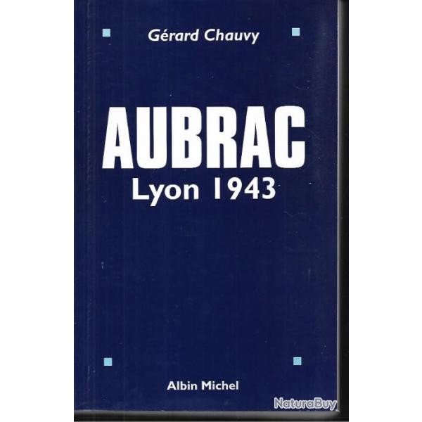 aubrac lyon 1943 de g�rard chauvy
