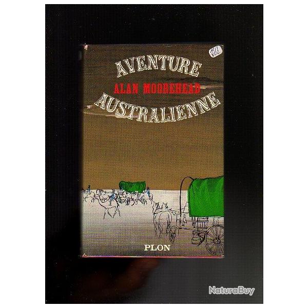 aventure australienne. alan moorehead.