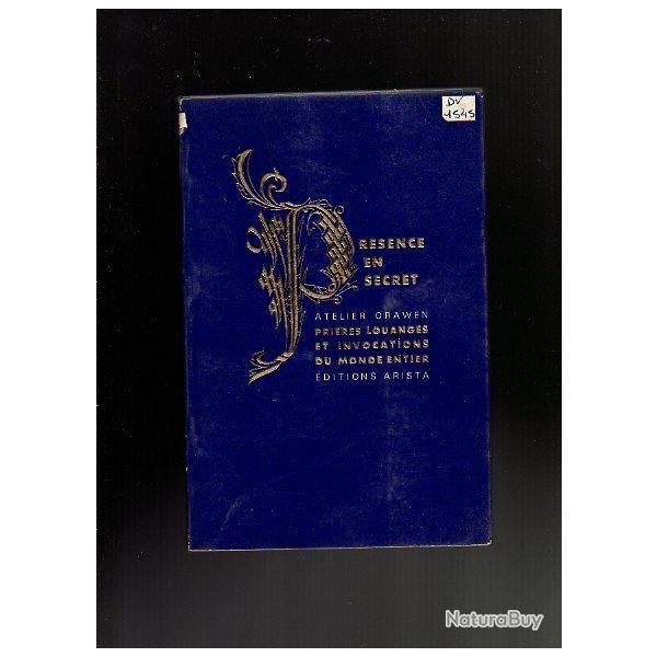 prires , louanges et invocations du monde entier. prsence en secret.