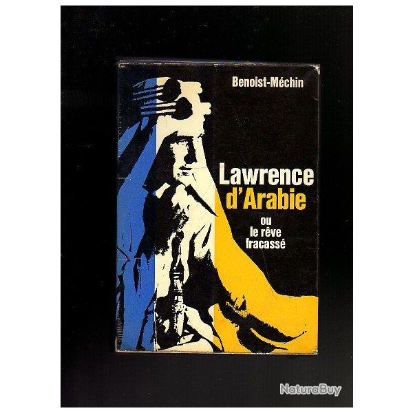 lawrence d'arabie ou le r�ve fracass� de benoist-m�chin, proche orient . guerre de 1914-1918. turcs