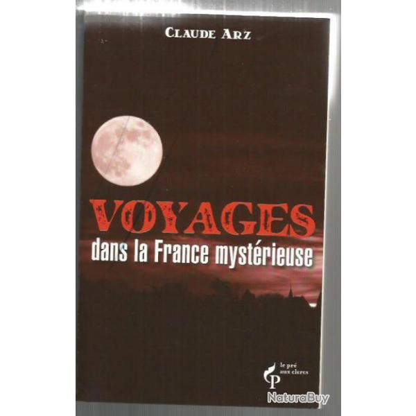 Voyages dans la france myst�rieuse