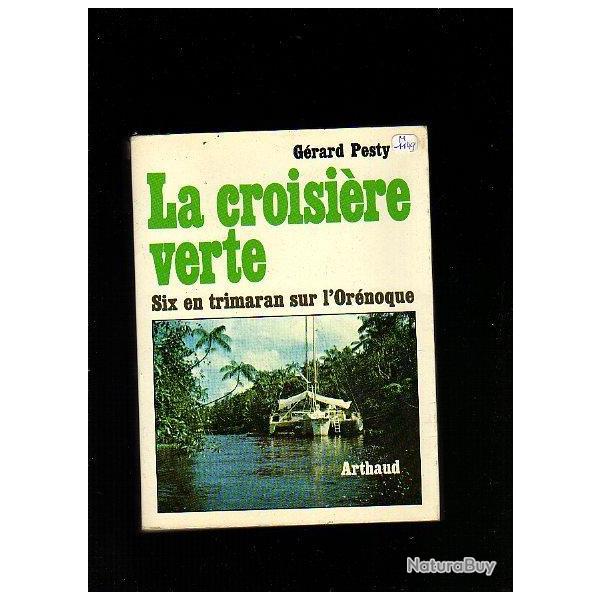 la croisi�re verte six en trimaran sur l'or�noque . g�rard pesty