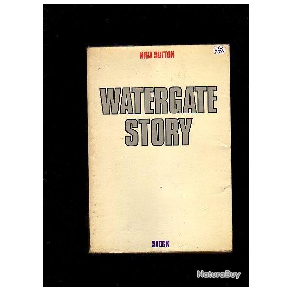 Watergate story. en fran�ais de nina sutton