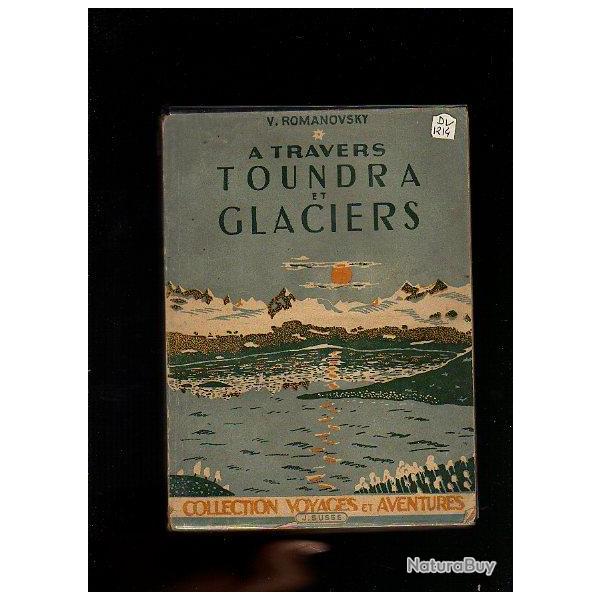 � travers toundra et glaciers . V.romanovsky. collection voyages et aventures