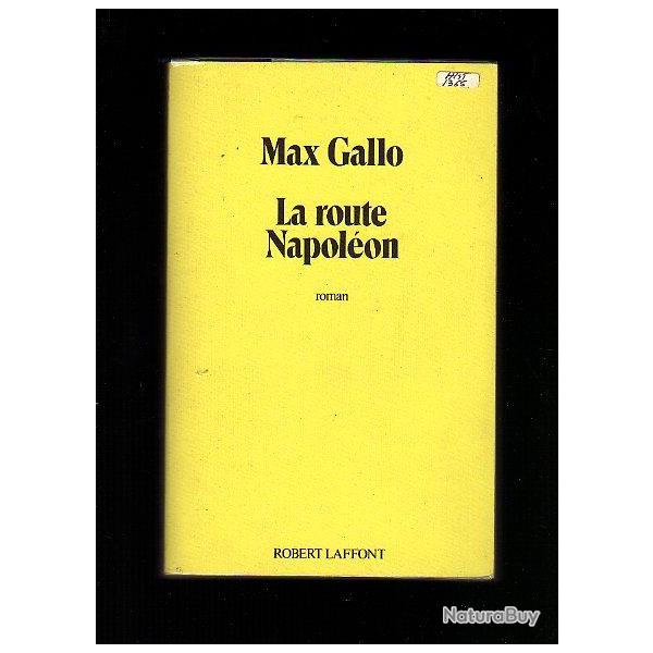 la route napol�on. roman de max gallo.