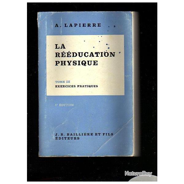 La rducation physique tome III.