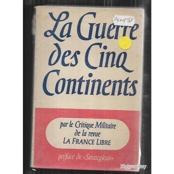 La guerre des cinq continents par le critique militaire de la revue france libre