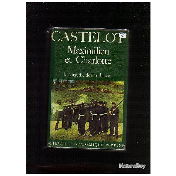 maximilien et charlotte la trag�die . guerre du mexique .Habsbourg,  autriche. d�dicac�