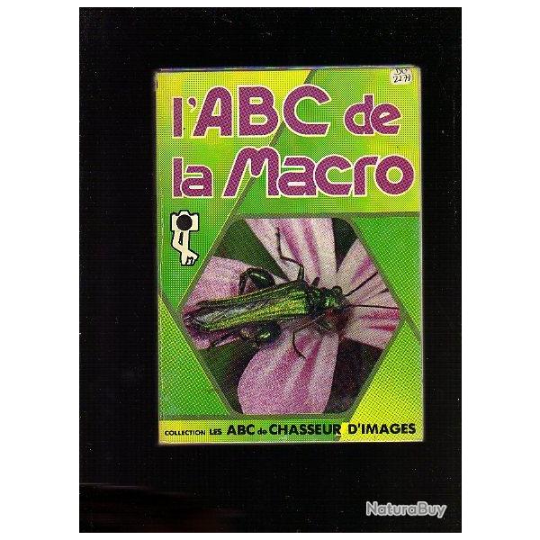 photographie. l' Abc de la macro