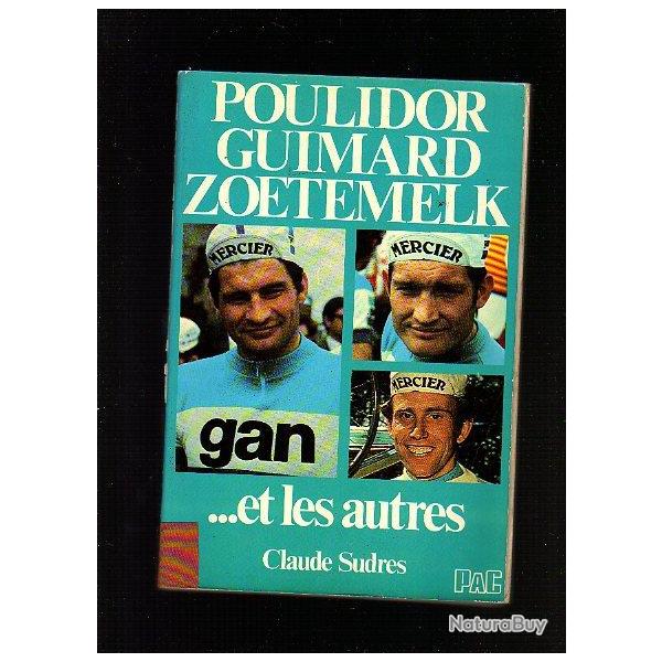 Cyclisme. poulidor, guimard ,zoetemelk et les autres ..