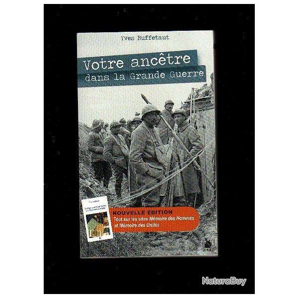g�n�alogie . votre anc�tre dans la grande guerre. 1914-1918 + paroles de poilus jean-pierre gu�no