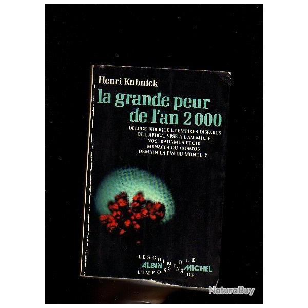 La grande peur de l'an 2000 d'henri kubnick les chemins de l'impossible