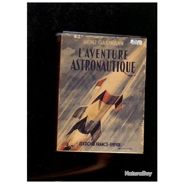 L'aventure astronautique. fus�es missiles ,r�action