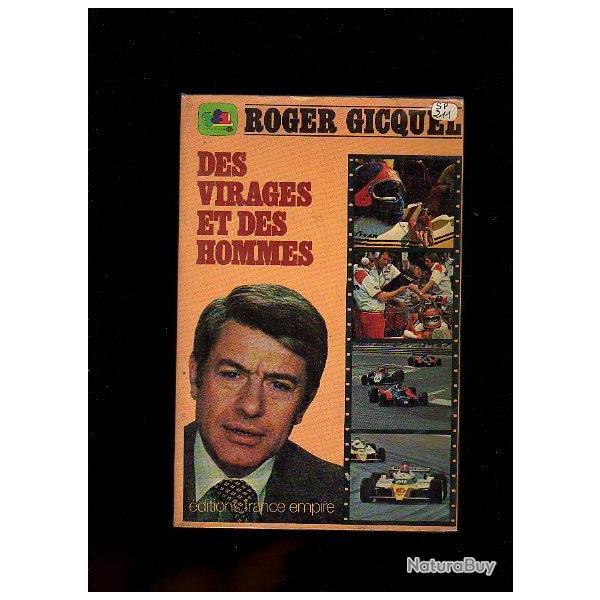 des virages et des hommes . roger gicquel. f1, courses automobiles