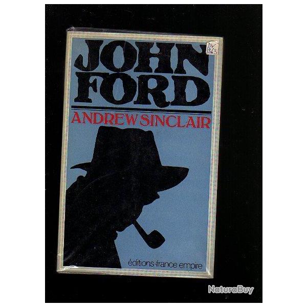 John ford d'andrew sinclair. biographie..cin�ma am�ricain .western. john wayne , mac laglen,