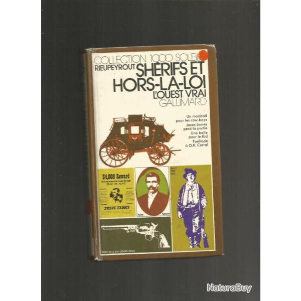 Sh�rifs et hors-la-loi. western , conqu�te de l'ouest vrai , de rieupeyrout