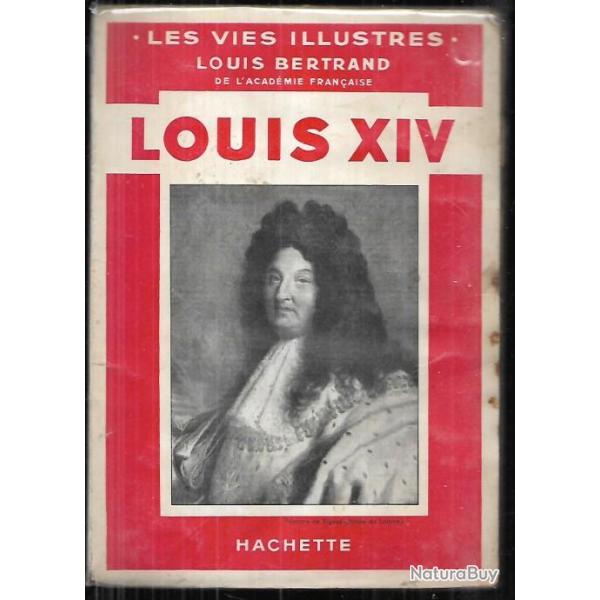Louis XIV. les vies illustres de louis bertrand , ancien r�gime