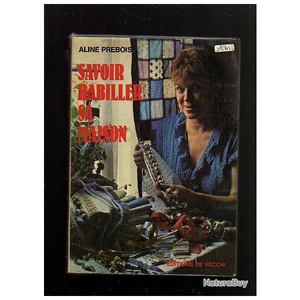 Savoir habiller sa maison d'aline prebois