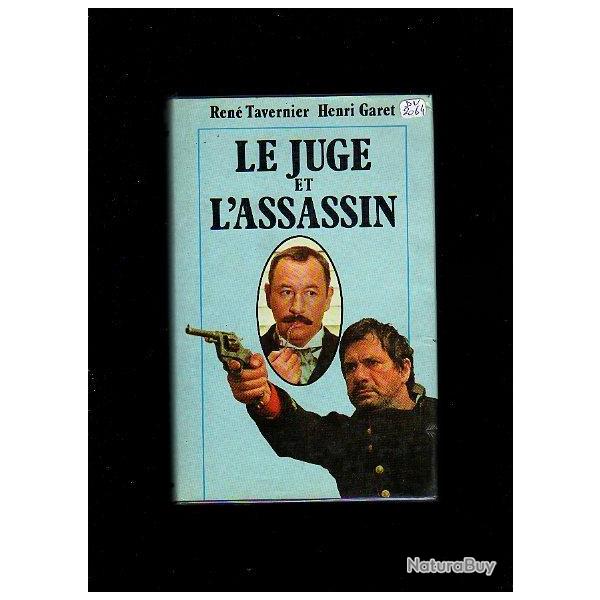 Le juge et l'assassin. joseph vacher de ren� tavernier et henri garet