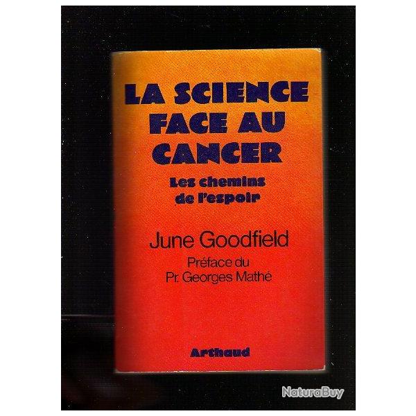 La science face au cancer. les chemins de l'espoir.