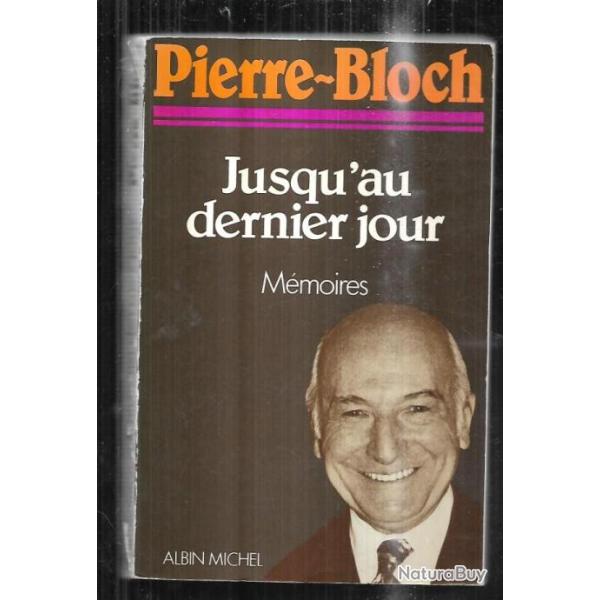 jusqu'au dernier jour de pierre bloch