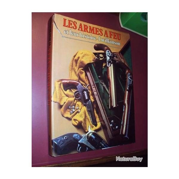 LES ARMES A FEU ET LEUR HISTOIRE-F.WILKINSON