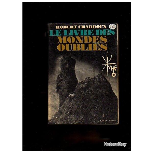 Le livre des mondes oubli�s . robert  charroux