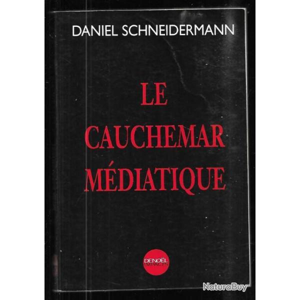 le cauchemar m�diatique de daniel schneidermann