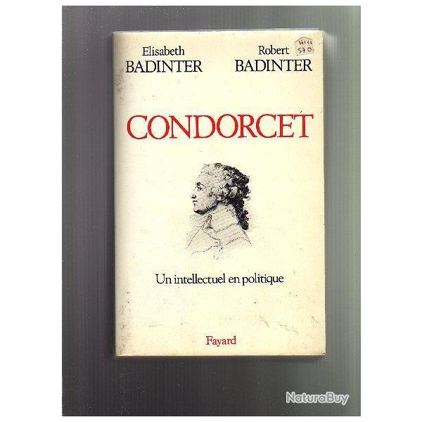 condorcet.un intellectuel en politique  (1743-1794) d'�lisabeth et robert badinter
