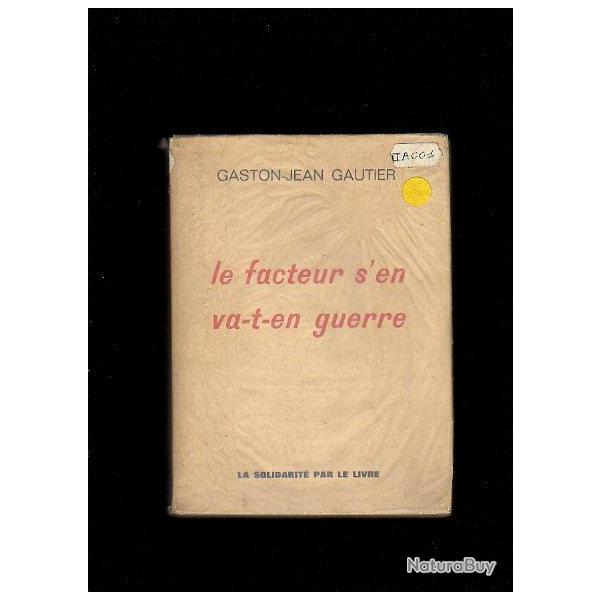 Le facteur s'en va-t'-en guerre de gaston jean gautier , charles aznavour